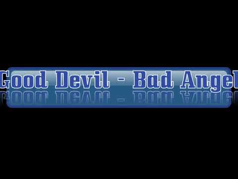 Good Devil  - Bad Angel