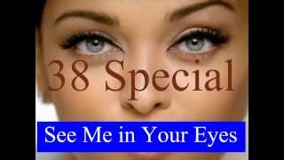 38 Special - see me in your eyes - HD