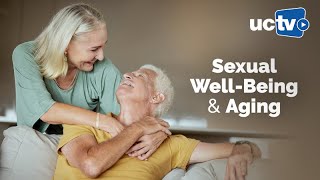 Sexual Well-Being: How it Evolves as We Age