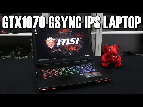 MSI GT72 VR 6RE GTX1070 i7 Gsync IPS Gaming Laptop Review