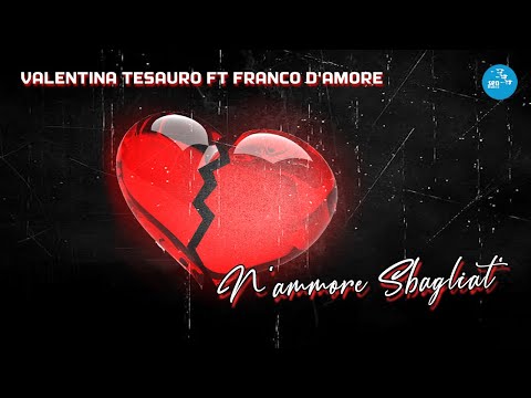 Valentina Tesauro Ft. Franco D'Amore - N'ammore sbagliat ( Ufficiale 2021 )