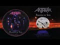 ANTHRAX - Intro To Reality / Belly Of The Beast