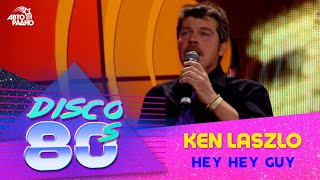 Ken Laszlo - Hey Hey Guy (Disco of the 80&#39;s Festival, Russia, 2004)