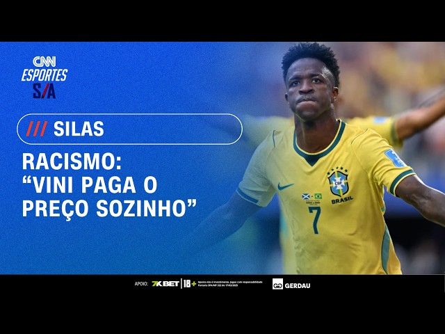 SILAS SOBRE RACISMO NO FUTEBOL: “VINI JR. LEVANTOU A BANDEIRA E PAGA O PREÇO SOZINHO” | ESPORTES S/A