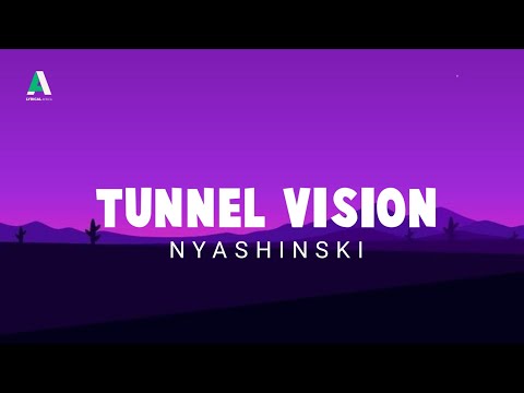 Nyashinski - Tunnel Vision (Official Lyrics Video)