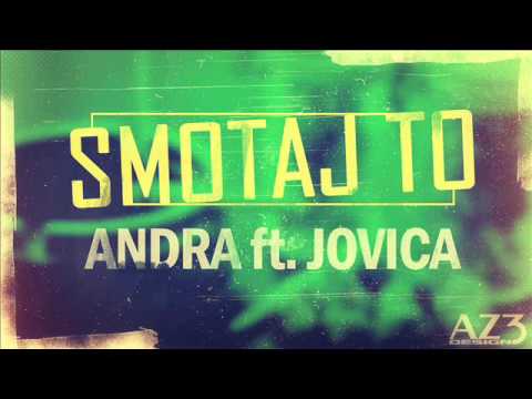 Andra ft. Jovica Dobrica - Dodaj to