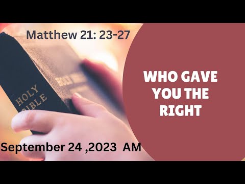 "Who Gave You The Right?" | Southwest Christian Church | 230924 am Sermon