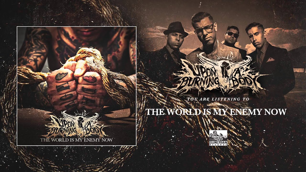 UPON A BURNING BODY - The World Is My Enemy Now - YouTube