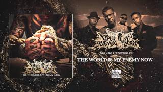 UPON A BURNING BODY - The World Is My Enemy Now