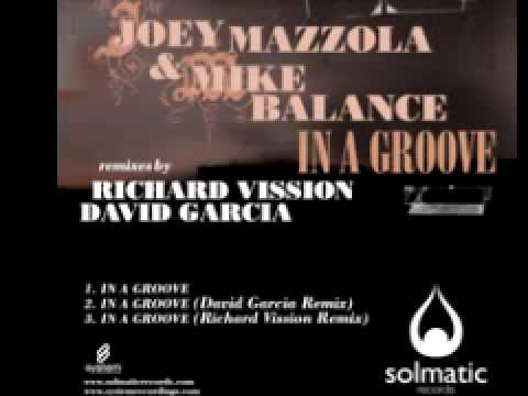 Joey Mazzola & Mike Balance 'In A Groove' (Richard Vission R