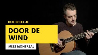 DOOR DE WIND van MISS MONTREAL/STEF BOS (Guitar Tutorial) | DOOR DE WIND Akkoorden TABS