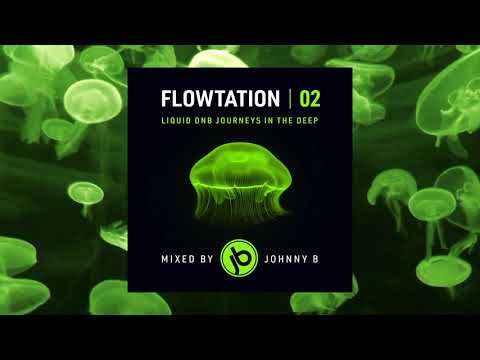 Flowtation Vol 02 Liquid Drum & Bass Mix by Johnny B