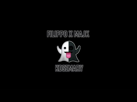 Filippo x Majk - Koszmary (prod. Tundra Beats)