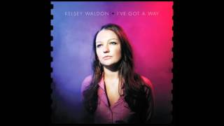 Kelsey Waldon - You Can Have It