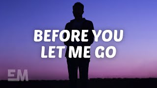 Before You Let Me Go Music Video