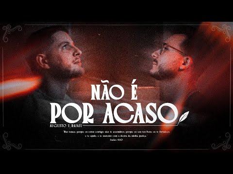 Augusto e Rafael - Não é Por Acaso (Clipe Oficial)