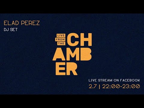 Live From The Chamber | Elad Perez