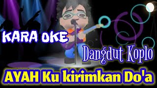 Download lagu ANIMASI Karaoke Ayah Kukirimkan Do'a Dangdut Koplo Lagista mp3