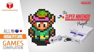 All SNES/Super Nintendo Adventure Games Compilation - Every Game (US/EU/JP)
