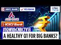 Axis Bk HDFC Bk ICICI Bk Kotak Bk Yes Bk Q1 Tomorrow NIM Under Pressure Asset Quality Stable