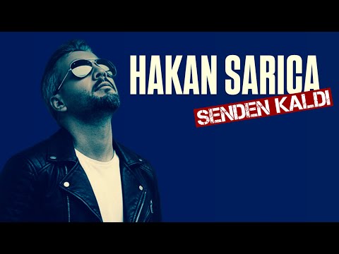 Hakan Sarıca - Senden Kaldı