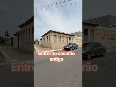 Entrei dentro de antigo casarão em Hidrolandia Goiás