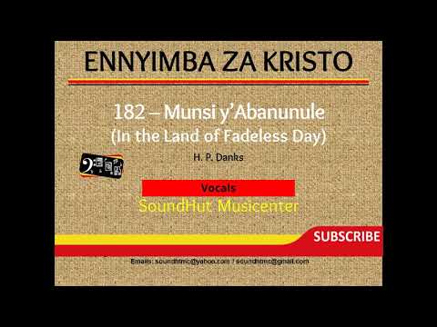 182 Munsi ya banunule - In the land of fadeless day
