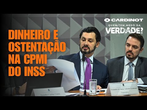 Dinheiro e ostentação na CPMI do INSS - Cortes de CARDINOT AO VIVO
