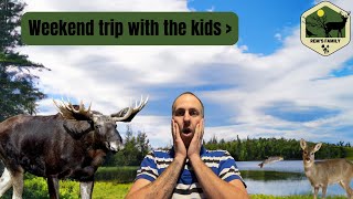 Family Weekend Adventure: Fishing, Moose, and Camping in the Woods