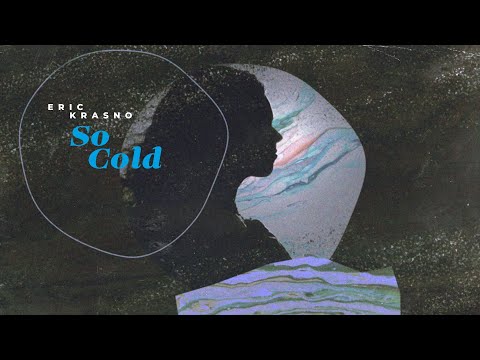 Eric Krasno - So Cold (Official Lyric Video)