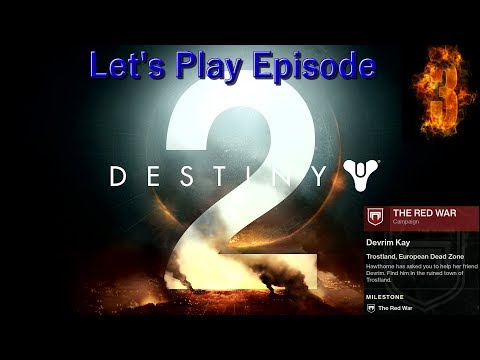 Destiny 2: Let's Play episode 3  EARTH the red war