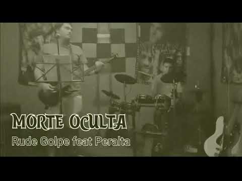 Rude Golpe: Morte Oculta ft Peralta