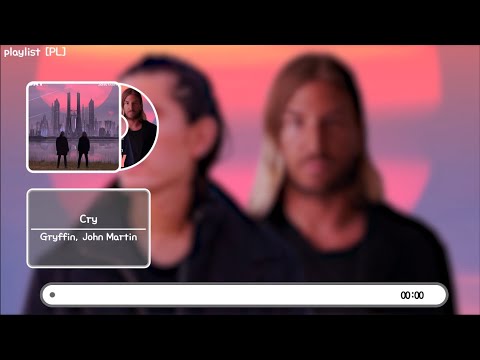 [PlayList] Gryffin, John Martin - Cry [Lyrics Video]