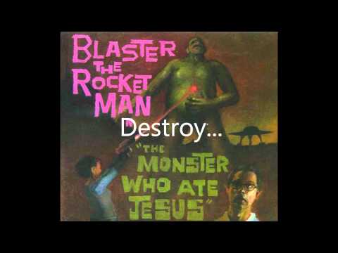 Blaster the Rocket Man - 1. Deploy All Monsters Now! (w/ lyrics)