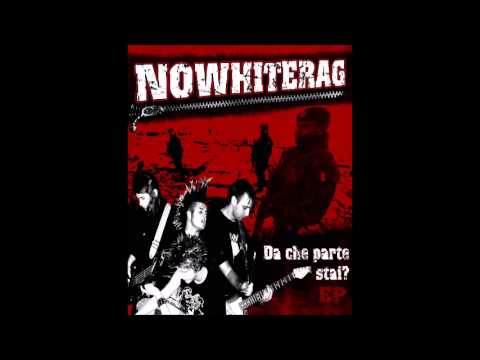 NoWhiteRag - Da Che Parte Stai? (Full EP)