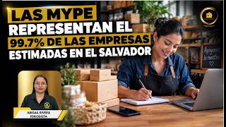 Las MYPE representan el 99.7% de las empresas estimadas en El Salvador