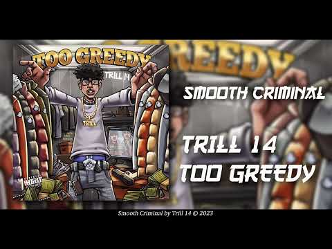 Trill 14 - Smooth Criminal [Official Audio]