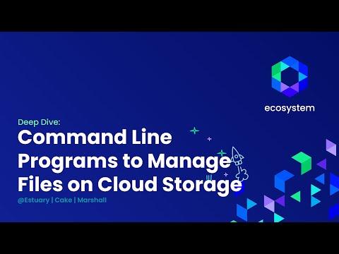 [Estuary] Ecosystem February 2022 Deep Dive: Command Line Programs to Manage Files on Cloud Storage