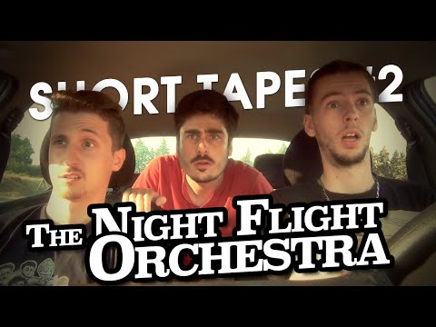 SHORT TAPES #2 - THE NIGHT FLIGHT ORCHESTRA