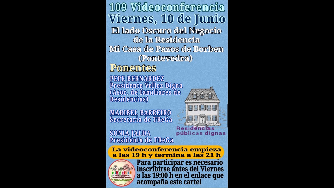 109 Videoconferencia El lado Oscuro del Negocio de la Residencia Mi Casa de Pazos de Borben