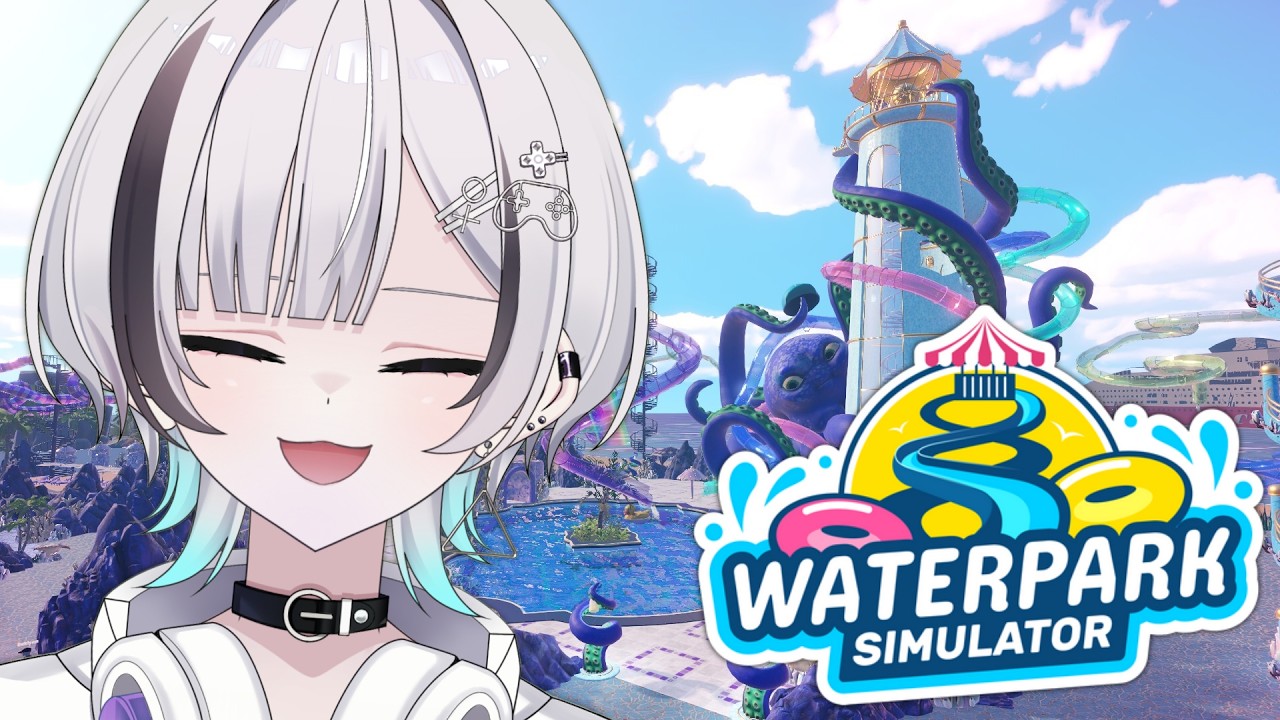 【Waterpark Simulator】ウォーターパーク経営シミュレーター【VTuber】