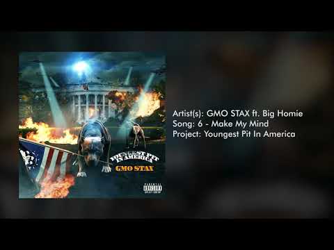 GMO Stax - Make My Mind (feat. Big Homie)