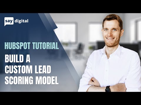 HubSpot: Build a custom lead scoring model