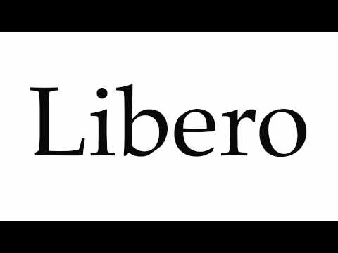 How to Pronounce Libero