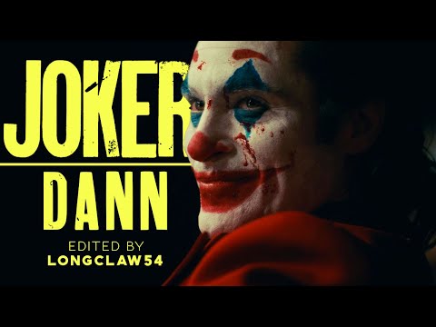 Dann - JOKER (Official Music Video) || A Longclaw54 Edit