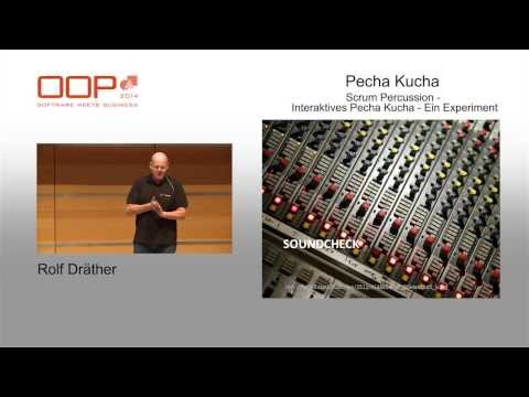 Pecha Kucha @ OOP 2014 "Scrum Percussion - Interaktives P.K. - Ein Experiment" von Rolf Dräther