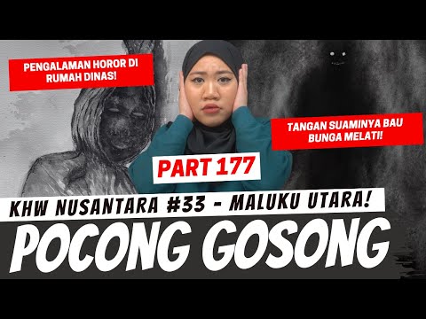 POCONG GOSONG - KHW MALUKU UTARA - PART 177