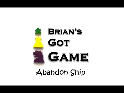 Brian's Got Game - Abandon Ship Review