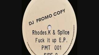 Rhodes K & Splice - Fuck It Up EP (B2) [HD]