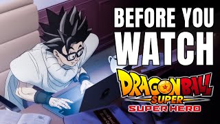 Watch This Before You See Dragon Ball Super Super Hero